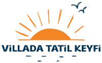 Villada Tatil Keyfi | Utravel Turkey Villada tatil keyfi